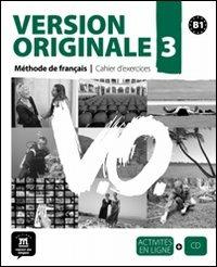 Version originale. Cahier d'exercices. Con CD Audio. Vol. 3  - Libro Maison Des Langues Editions 2012 | Libraccio.it