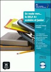 En route vers le Delf scolaire et junior A1. Livre de l'èléve. Con CD Audio