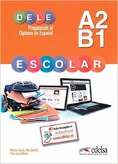 Preparacion al Dele escolar A2-B1. Claves libro. Con espansione online. Con file audio formato MP3. Vol. 1