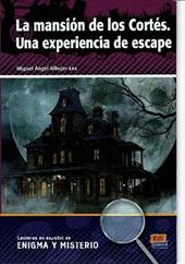 La mansion de los cortes. Una experiencia de escape. Lecturas en español de enigma y mistero. Con espansione online