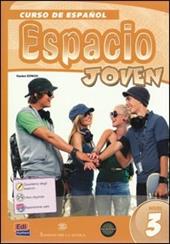 Espacio joven. Con fascicolo di civiltà. Con DVD-ROM. Con espansione online. Vol. 3