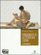 Fondamenti di letteratura latina. Con espansione online. Vol. 3: L'eta imperiale.