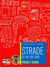 Strade. Poesia e teatro. Con alle origini della letteratura italiana. Con espansione online