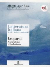 Letteratura italiana. Testi autori contesti. Con espansione online. Vol. 5: Leopardi, naturalismo e simbolismo.