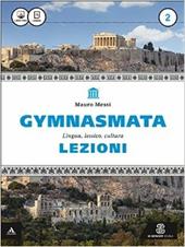 Gymnasmata. Lezioni. Con e-book. Con espansione online. Vol. 2