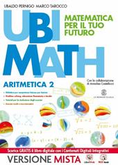 Ubi math. Matematica per il futuro. Aritmetica 2-Geometria 2. Con e-book. Con espansione online
