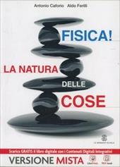 Fisica! La natura delle cose. Vol. unico. Con espansione online