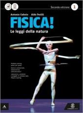 Fisica! Le leggi della natura. Con e-book. Con espansione online. Vol. 1