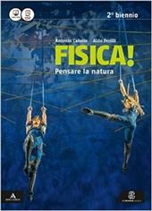 Fisica pensare la natura. Vol. unico. Con e-book. Con espansione online