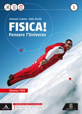 Fisica pensare l'universo. Ediz. tech. Con e-book. Con espansione online. Vol. 1