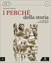 Il perchè della storia. Con e-book. Con espansione online. Vol. 2