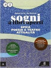 Sogni a libri aperti. Epica, poesie e teatro. e professionali. Con e-book. Con espansione online