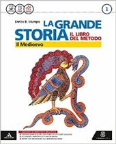 La grande storia. Atlante-Cittadinanza-Storia antica. Con e-book. Con espansione online. Vol. 1