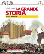 La grande storia. Con e-book. Con espansione online. Con 2 libri: Carte-Mappe concettuali. Vol. 2: L' età moderna