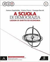 A scuola di democrazia. Lezioni di diritto ed economia. Con e-book. Con espansione online. Vol. 1