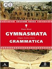 Gymnasmata. Grammatica. Ediz. rossa. Con e-book. Con espansione online