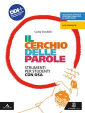 Il cerchio delle parole. Dalla lingua che usi alla grammatica. Strumenti per studenti con DSA. Con e-book. Con espansione online