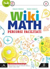 Wiki math. Percorsi facilitati. Con e-book. Con espansione online. Vol. 3