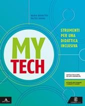 Mytech. Strumenti per una didattica inclusiva. Con e-book. Con espansione online