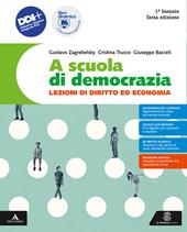 A scuola di democrazia. Lezioni di diritto ed economia. Vol. unico. Con Costituzione attiva, Storia del diritto e dell'economia. Per il 1° biennio degli Ist. tecnici e professionali. Con e-book. Con espansione online