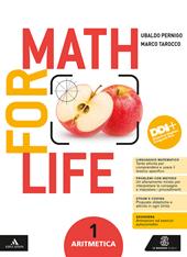 Math for life. Aritmetica. Geometria. Con e-book. Con espansione online. Vol. 1