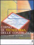 Corso di tecnologia delle costruzioni. Vol. 2: Materiali e meccanica delle terre.