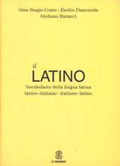 Il latino. Vocabolario della lingua latina. Latino-italiano italiano-latino