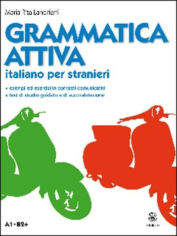 Grammatica attiva. Italiano per stranieri. A1-B2 - M. Rita Landriani - Libro Mondadori Education 2012 | Libraccio.it