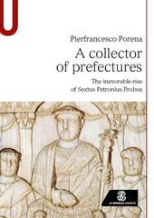 A collector of prefectures. The inexorable rise of Sextus Petronius Probus