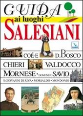 Guida ai luoghi salesiani. 5 grandi itinerari