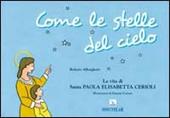 Come le stelle del cielo. La vita di Santa Paola Elisabetta Cerioli