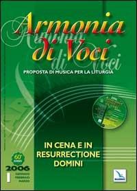 Armonia di voci (2006). Con CD Audio. Vol. 1: In Cena e in Resurrectione Domini  - Libro Editrice Elledici 2006 | Libraccio.it