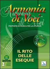Armonia di voci (2006). Con CD Audio. Vol. 2: Il rito delle esequie  - Libro Editrice Elledici 2006 | Libraccio.it