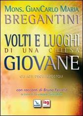 Volti e luoghi di una Chiesa giovane. Gli Atti degli Apostoli