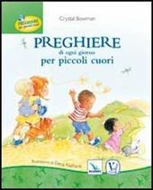 Preghiere di ogni giorno per piccoli cuori. Ediz. illustrata