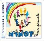 Minot davvero speciale. Commedia musicale. Con CD Audio