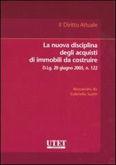 La nuova disciplina degli acquisti di immobili da costruire