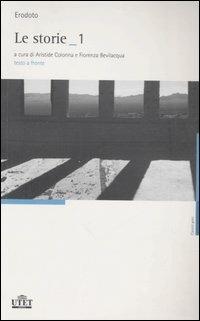 Le storie. Testo greco a fronte. Vol. 1 - Erodoto - Libro UTET 2006, Classici greci | Libraccio.it