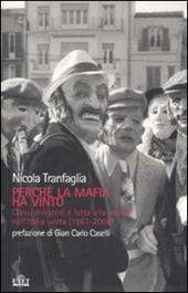 Perché la mafia ha vinto. Classi dirigenti e lotta alla mafia nell'Italia unita (1861-2008)