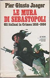 Le mura di Sebastopoli. Gli italiani in Crimea (1855-56)