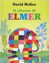 Il ritorno di Elmer. Ediz. illustrata