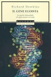 Il gene egoista. La parte immortale di ogni essere vivente