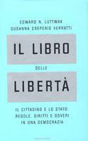 Il libro delle libertà. Il cittadino e lo stato: regole, diritti e doveri in una democrazia