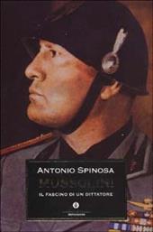 Mussolini. Il fascino di un dittatore