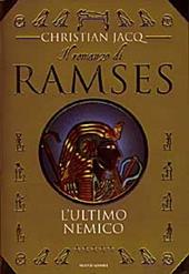 L'ultimo nemico. Il romanzo di Ramses