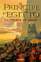 Il principe d'Egitto. La storia di Mosè