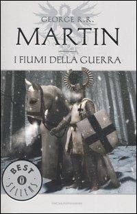 I fiumi della guerra. Le Cronache del ghiaccio e del fuoco. Vol. 6 - George R. R. Martin - Libro Mondadori 2003, Oscar bestsellers | Libraccio.it