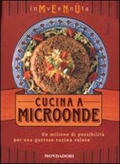 Inventa menù. Cucina a microonde. Ediz. illustrata