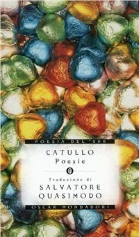 Poesie - G. Valerio Catullo - Libro Mondadori 2001, Oscar poesia del Novecento | Libraccio.it