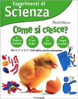 Esperimenti di Scienza. Come si cresce?